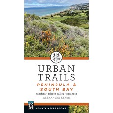 (영문도서)Urban Trails: Peninsula & South Bay: Pacifica * Silicon Valley * San Jose Paperback, Mountaineers Books, English, 9781680517309