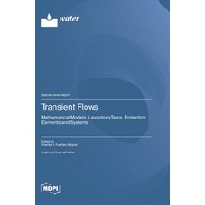 (英文圖書)Transient Flows: Mathematical Models Laboratory Tests Protection Elements and... 精裝版, Mdpi AG, 英文