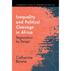 (영문도서) Inequality and Political Cleavage in Africa: Regionalism by Design Hardcover, Cambridge University Press, English, 9781009441636