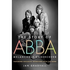 (영문도서) The Story of Abba: Melancholy Undercover Hardcover, St. Martin's Press, English, 9781250379856