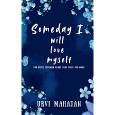 (英文圖書)Someday I will love myself: This book is meant to make you feel seen. Dear reade... 平裝版, Notion Press, 英文