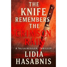 (英文圖書)The Knife Remembers the Crimson Rain - A Talija Kessler Thriller: Book V: Masks... 平裝版, Independently Published, 英文