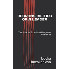 (英文圖書)Responsibilities of a Leader: The Pillar of Growth and Purposes 平裝版, Independently Published, 英文