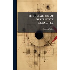 (영문도서)The Elements Of Descriptive Geometry Hardcover, Hutson Street Press, English, 9781024784244