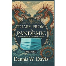 (英文圖書)Diary From A Pandemic: Adventures in Uncertain Times Part One 平裝版, Independently Published, 英文