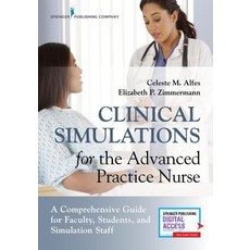 Clinical Simulations for the Advanced Practice Nurse Paperback, Springer Publishing Company, English, 9780826140258