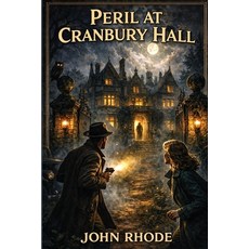 (영문도서)Peril at Cranbury Hall Paperback, Positronic Publishing, English, 9781515469476