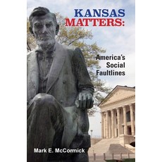 (영문도서)Kansas Matters: America's Social Faultlines Paperback, Blue Cedar Press, English, 9781958728451 Blue Cedar Press, English, 9781958728451