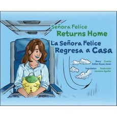 Senora Felice Returns Home, Esther M Jones