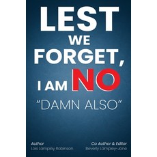 (영문도서)Lest We Forget I Am No "Damn Also" Paperback, Independently Published, English, 9798279457366