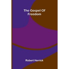 (영문도서)The Gospel Of Freedom Paperback, Alpha Edition, English, 9789371772297