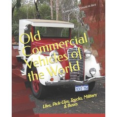 (영문도서) Old Commercial Vehicles of the World: Utes Pick-Ups Trucks Military & Buses Paperback, Independently Published, English, 9798357688286