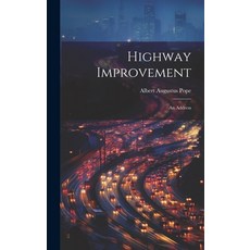 (영문도서) Highway Improvement: An Address Hardcover, Legare Street Press, English, 9781021143020