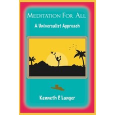 (영문도서) Meditation For All: A Universalist Perspective Paperback, Brass Bell Books, English, 9781949464955