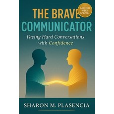 (英文圖書)The Brave Communicator: Facing Hard Conversations with Confidence 平裝版, Independently Published, 英文