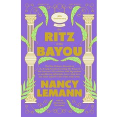 (영문도서)The Ritz of the Bayou: The New Orleans Adventures of a Young Novelist Covering t... Hardcover, Hub City Press, English, 9798885740708