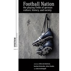 (영문도서)Football Nation: The Playing Fields of German Culture History and Society Paperback, Berghahn Books, English, 9781836955788