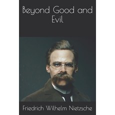 Beyond Good and Evil Paperback, Independently Published, English, 9798696447292