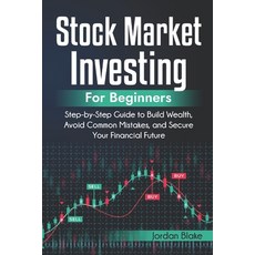 (영문도서)Stock Market Investing for Beginners: Step-by-Step Guide to Build Wealth Avoid... Paperback, Synast Publishing, English, 9781968418151