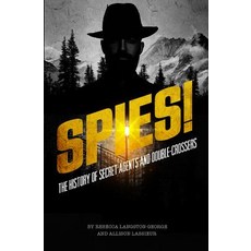 Spies!: The History of Secret Agents and Double-Crossers Paperback, Capstone Young Readers