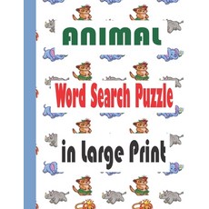 Animals Word Search Puzzle in Large Print: Large Size 8.5 x 11 61 Pages - 30 Puzzles Paperback, Independently Published