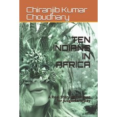 (영문도서) Ten Indians in Africa: A Real Story of Conman for Judgement Day Paperback, Independently Published, English, 9798657564631