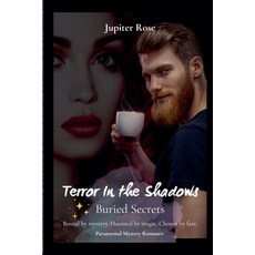 (영문도서)Terror in the Shadows: Buried Secrets Paperback, Jc Vaughan, English, 9798233788109