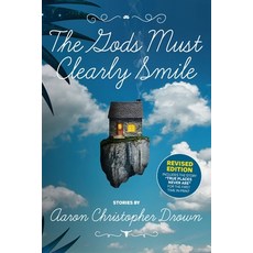(영문도서)The Gods Must Clearly Smile - Revised Edition Paperback, Tilted Sphere Press, English, 9798992769753