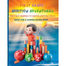 (영문도서) First Grade Math Addition Adventure Mastery: "Fun-filled Activities and Practice for First Gr... Paperback, Lulu.com, English, 9781312400528