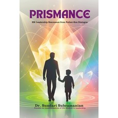 (영문도서)Prismance: HR Leadership Resonance from a Father Son Dialogue Paperback, Notion Press, English, 9798901368145