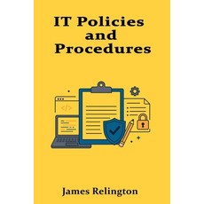 (영문도서)IT Policies and Procedures: Writing Implementing and Auditing Internal IT Stan... Paperback, Independently Published, English, 9798289650931