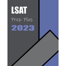 LSAT Prep Plus 2023:Study Guide Strategies Practice Exams Study Materials: LSAT Prep Plus, LSAT Prep Plus 2023:Study Guid