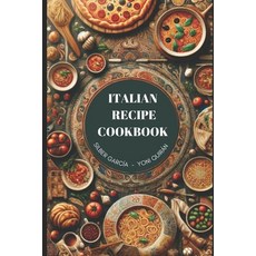(영문도서) Italian Recipe Cookbook Paperback, Independently Published, English, 9798875627187
