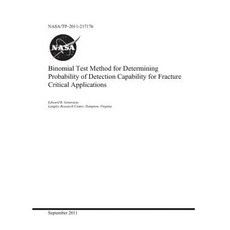 Binomial Test Method for Determining Probability of Detection Capability for Fracture Critical Appli... Paperback, Independently Published, English, 9781793962713