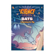 영문 영어 유아 도서 Science Comics: Bats Paperback 미국판 Learning to Fly 1849250, 영문 영어 유아 도서 Science Comics: Ba