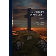 (영문도서)The Oberlin Evangelist; Volume 7 Paperback, Nabu Press, English, 9781179220468