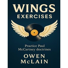 (英文圖書)Wings Exercises: Practice Paul McCartney doctrines 平裝版, Independently Published, 英文