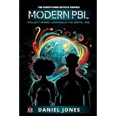 (영문도서) Modern PBL: Project-Based Learning in the Digital Age Paperback, Teachergoals Publishing, English, 9781959419204