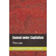 (영문도서) Conned under Capitalism: The Law Paperback, Independently Published, English, 9798334155367