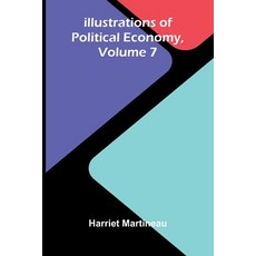 (영문도서)Illustrations Of Political Economy Volume 7 Paperback, Alpha Edition, English, 9789373059518
