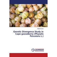 Genetic Divergence Study in Cape gooseberry (Physalis Peruvians L.) Paperback, LAP Lambert Academic Publis...