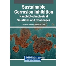 (英文圖書)Sustainable Corrosion Inhibition: Nanobiotechnological Solutions and Challenges 平裝版, Igi Global Scientific Publi..., 英文