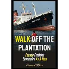 (英文圖書)Walk Off The Plantation: Escape Feminist Economics As A Man 平裝版, Independently Published, 英文