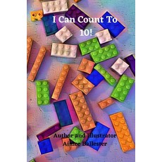 (영문도서) I Can Count To 10! Paperback, Independently Published, English, 9798505357323