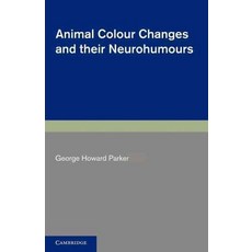 Animal Colour Changes and Their Neurohumours:A Survey of Investigations 1910 1943, Cambridge University Press