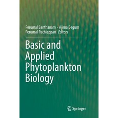 (영문도서) Basic and Applied Phytoplankton Biology Paperback, Springer, English, 9789811340222