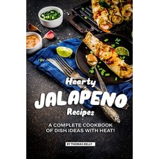 (영문도서) Hearty Jalapeno Recipes: A Complete Cookbook of Dish Ideas with HEAT! Paperback, Independently Published, English, 9781076503121