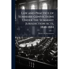(영문도서)Law and Practice of Summary Convictions Under the Summary Jurisdiction Acts 184... Paperback, Nabu Press, English, 9781145804654