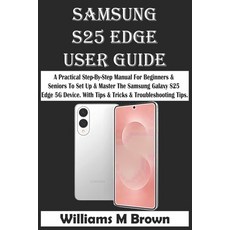 (英文圖書)Samsung S25 Edge User Guide: A Practical Step-By-Step Manual For Beginners & Sen... 平裝版, Independently Published, 英文