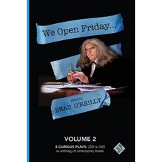 (영문도서)We Open Friday: Beau O'Reilly Plays - Volume 2 Paperback, Jackleg Press, English, 9781956907278